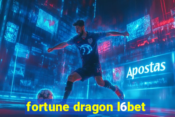 fortune dragon l6bet