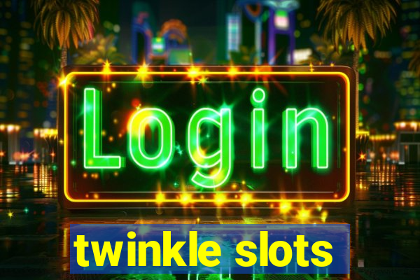 twinkle slots