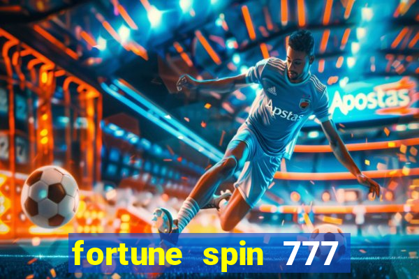 fortune spin 777 paga mesmo