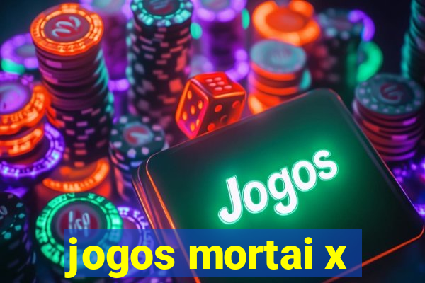 jogos mortai x