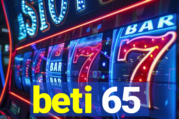 beti 65