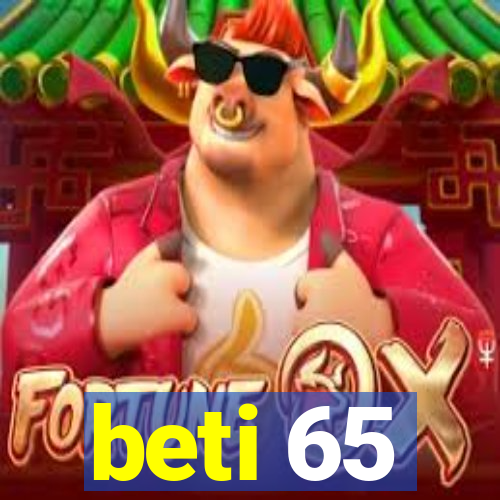 beti 65