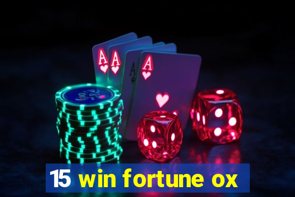 15 win fortune ox