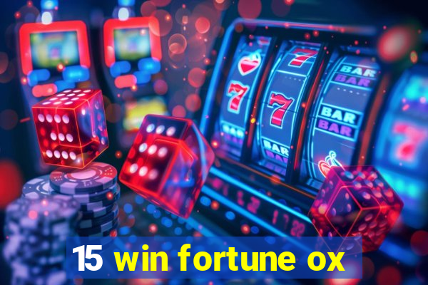 15 win fortune ox