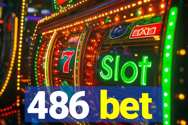 486 bet