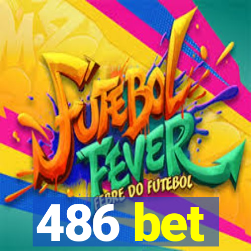 486 bet