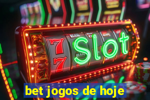 bet jogos de hoje