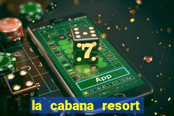 la cabana resort and casino aruba