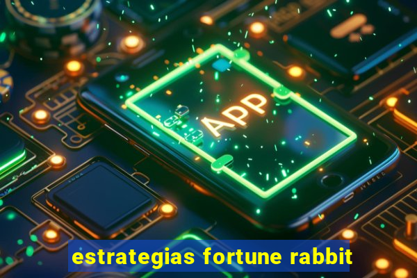 estrategias fortune rabbit