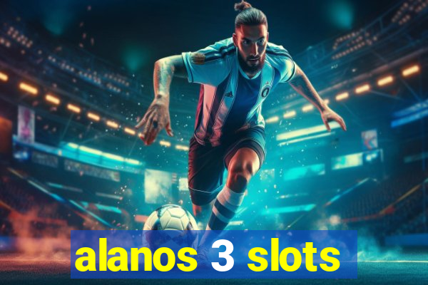 alanos 3 slots