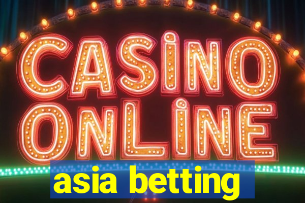 asia betting