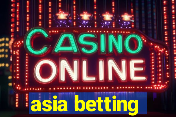 asia betting