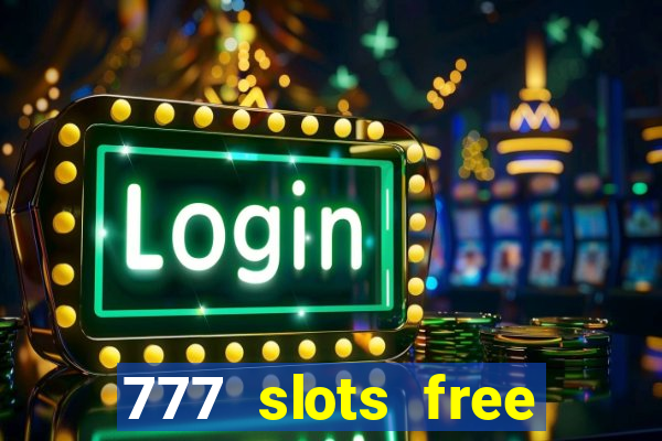 777 slots free vegas slots