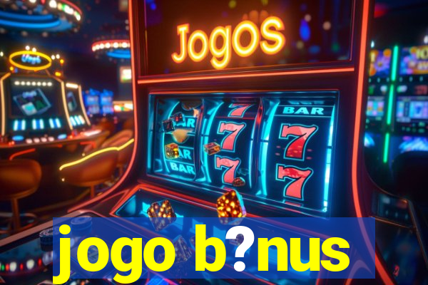 jogo b?nus