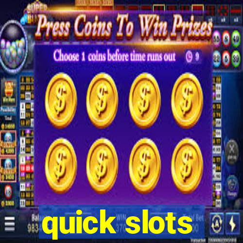 quick slots