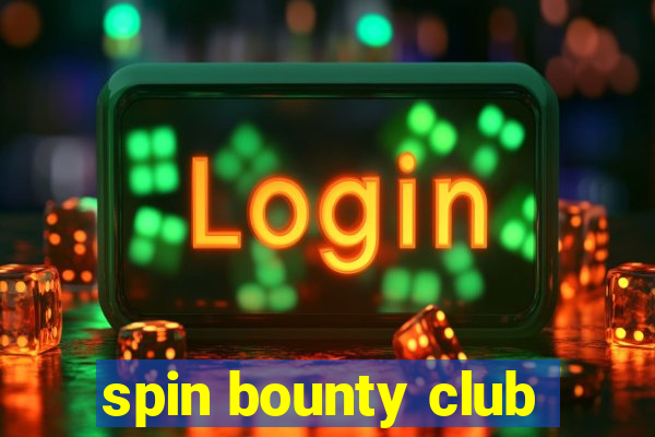 spin bounty club