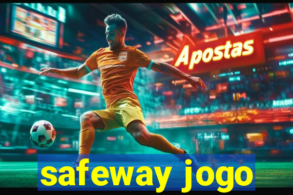 safeway jogo