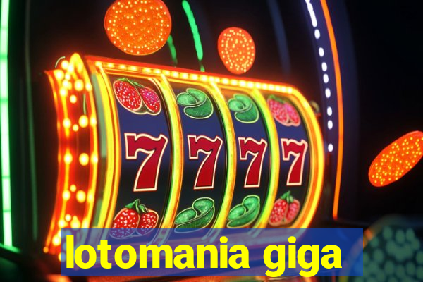 lotomania giga