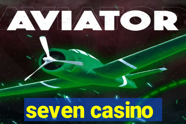 seven casino