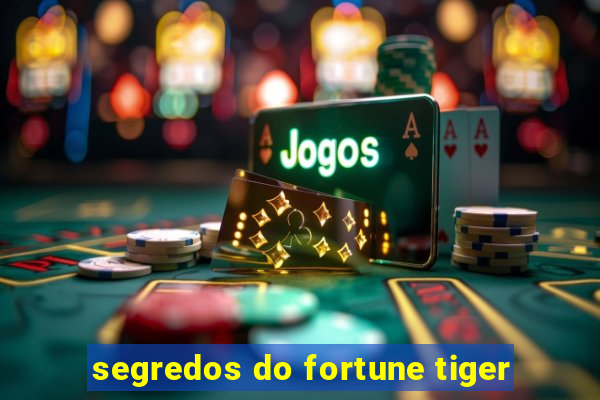 segredos do fortune tiger