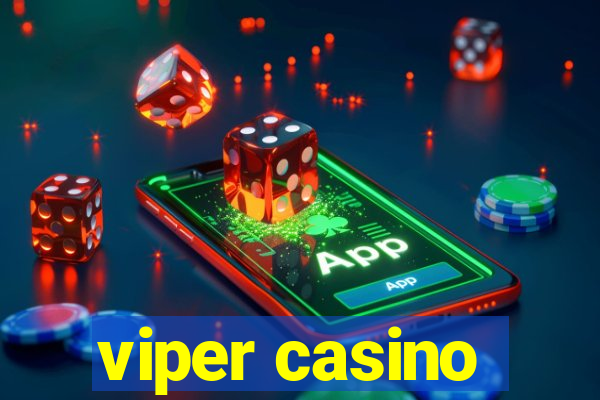 viper casino