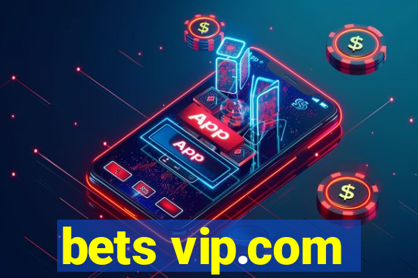 bets vip.com