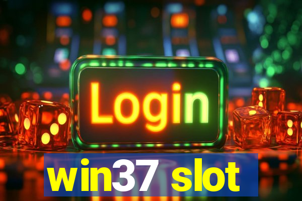 win37 slot