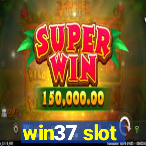 win37 slot