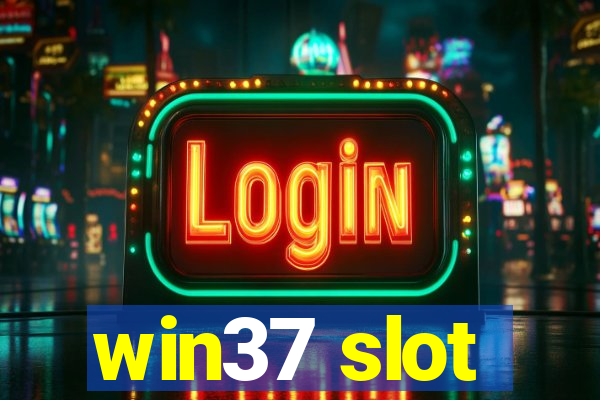 win37 slot