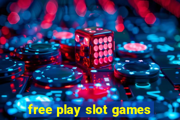 free play slot games