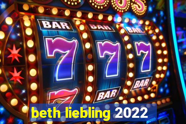 beth liebling 2022