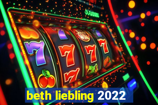 beth liebling 2022