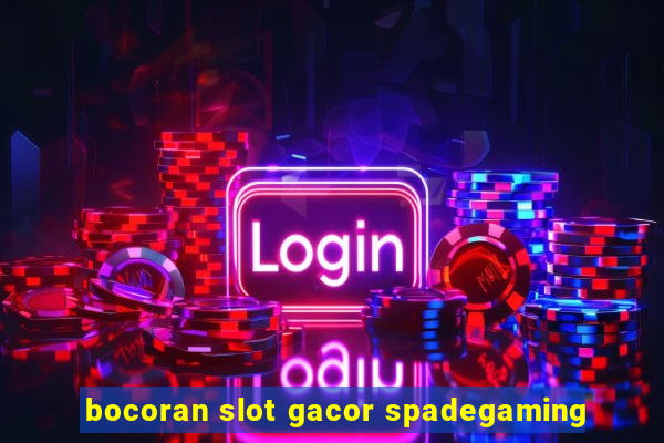 bocoran slot gacor spadegaming