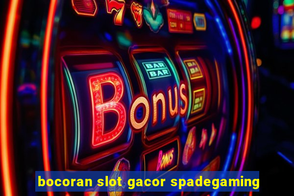 bocoran slot gacor spadegaming