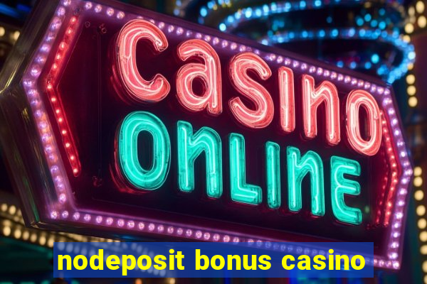 nodeposit bonus casino