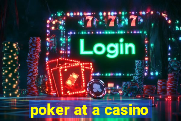 poker at a casino