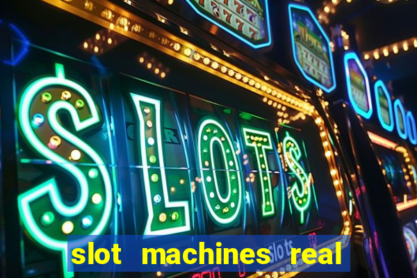 slot machines real money online