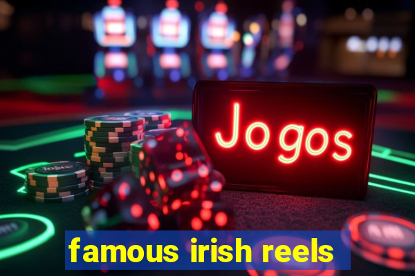 famous irish reels