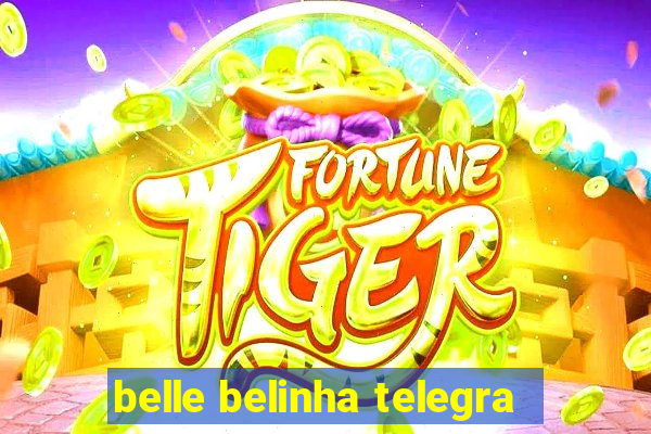 belle belinha telegra