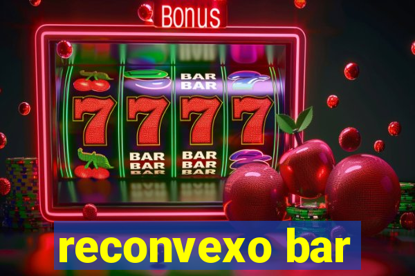 reconvexo bar