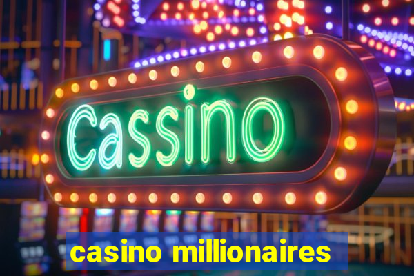 casino millionaires