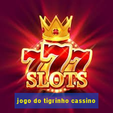 jogo do tigrinho cassino