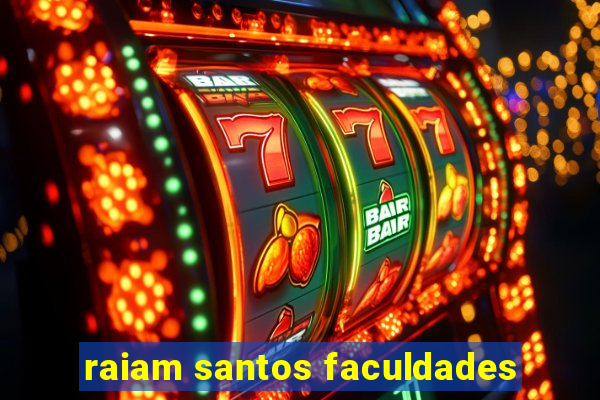 raiam santos faculdades