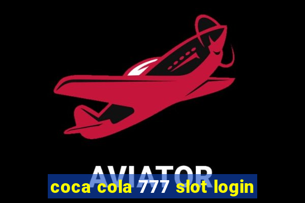 coca cola 777 slot login