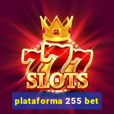 plataforma 255 bet