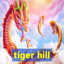 tiger hill