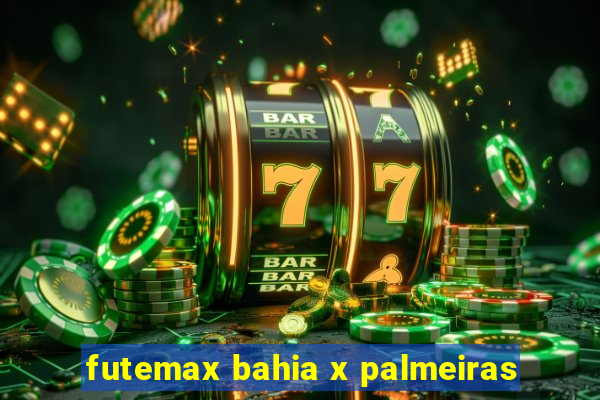 futemax bahia x palmeiras