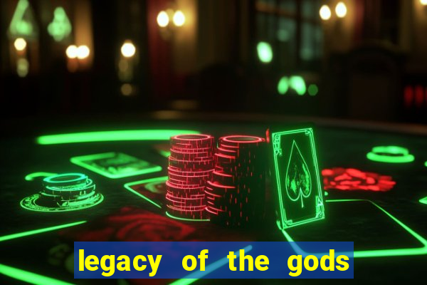 legacy of the gods megaways slot