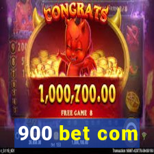 900 bet com