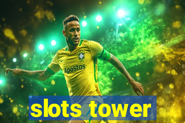 slots tower